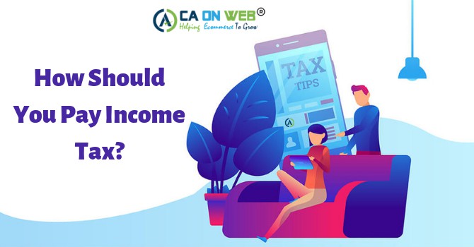 How Should You Pay Income Tax