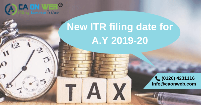 New ITR filing date for A.Y 2019-20